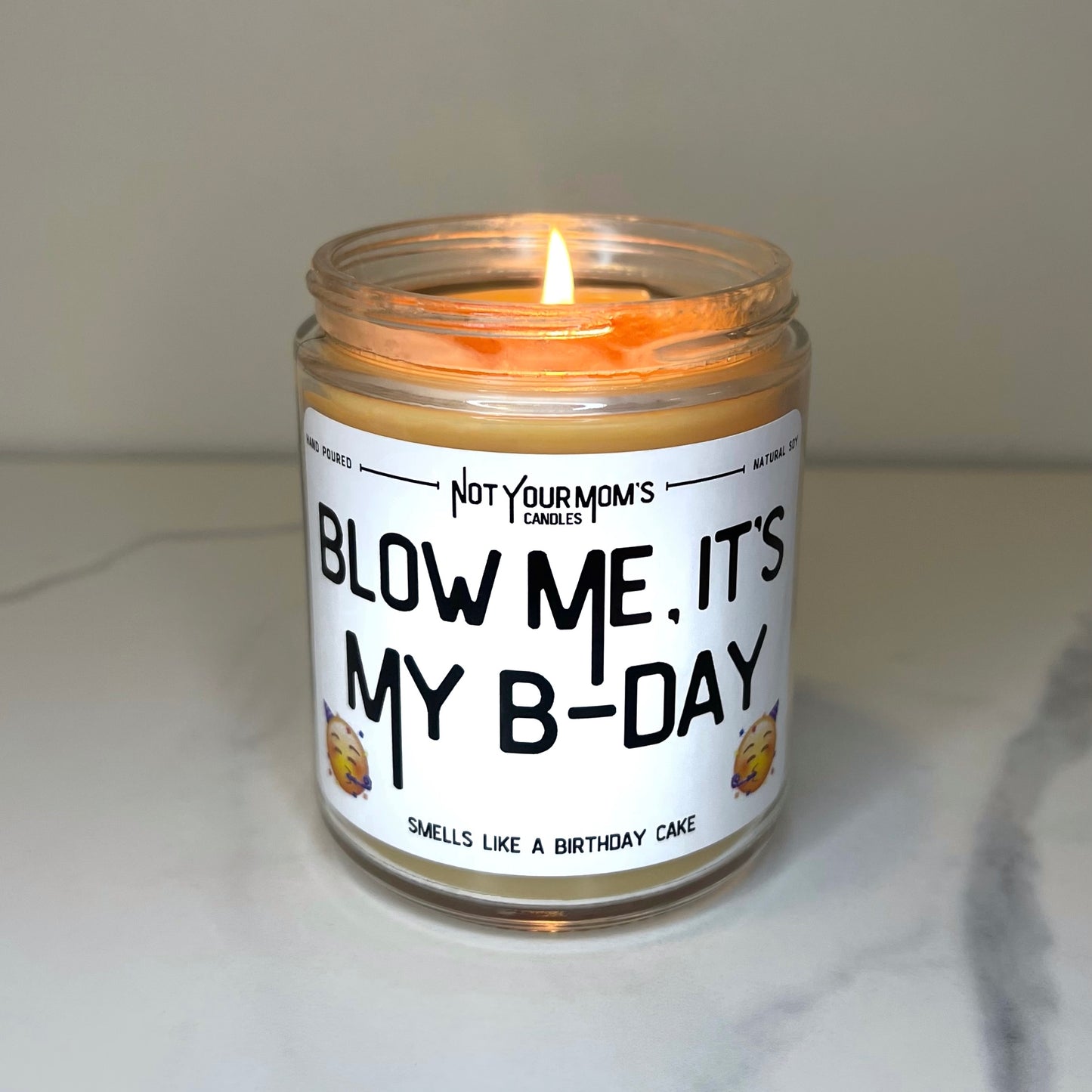 Blow Me, It’s My B-Day