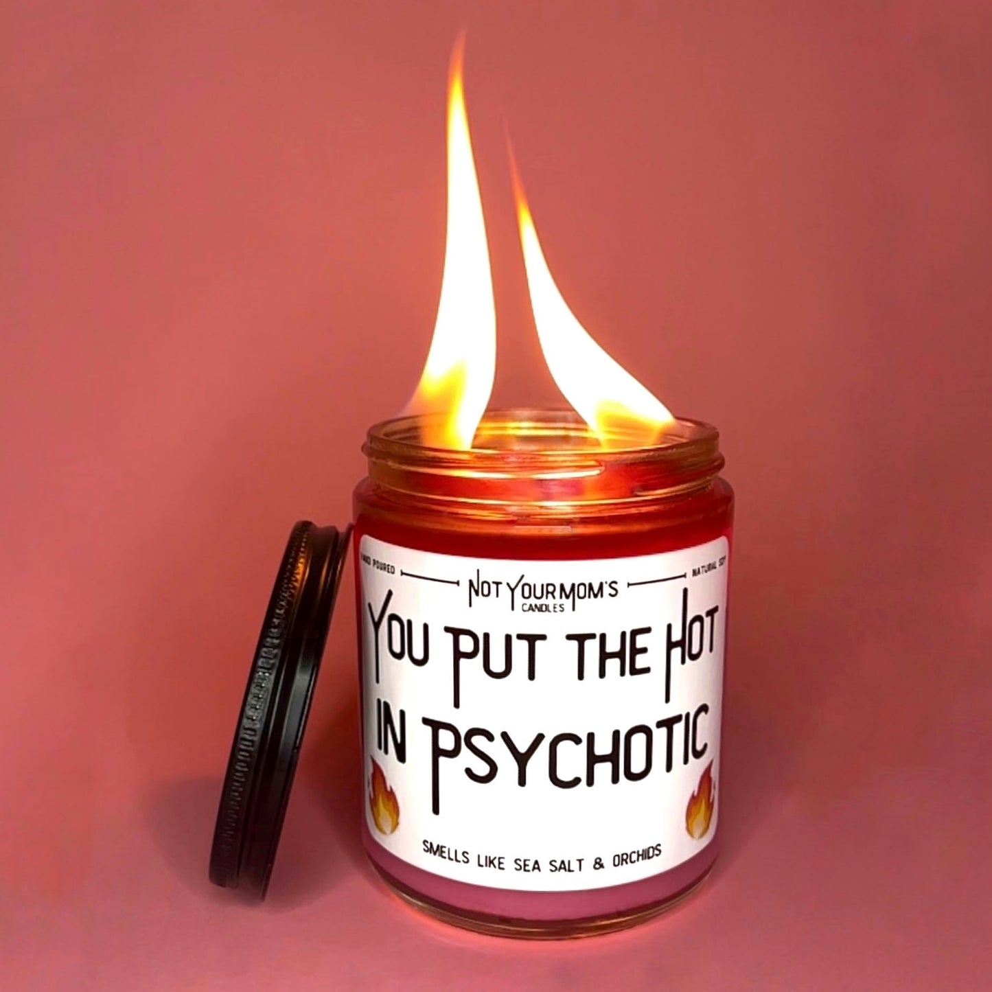 You Put The Hot In Psychotic