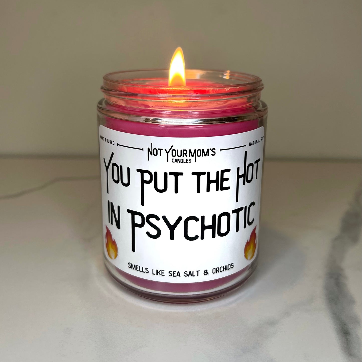 You Put The Hot In Psychotic