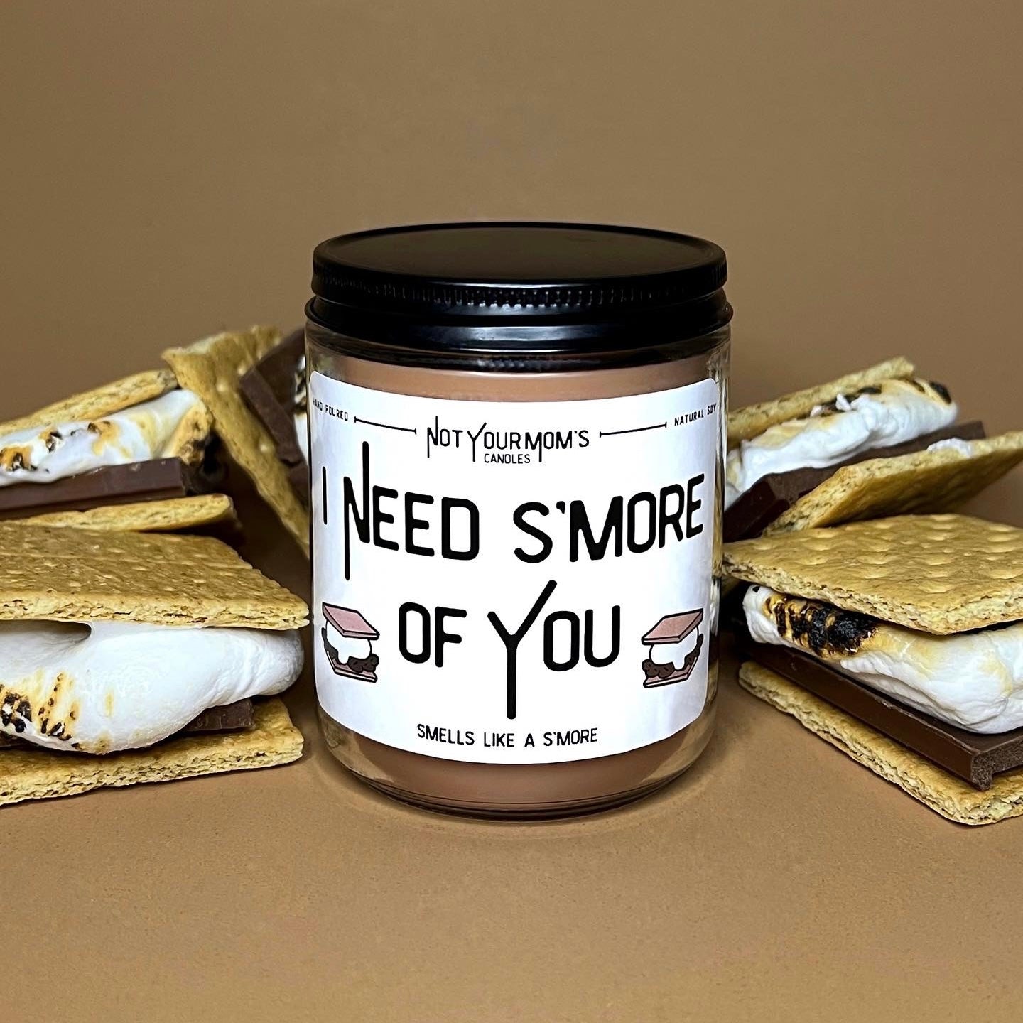 I Need S’more Of You