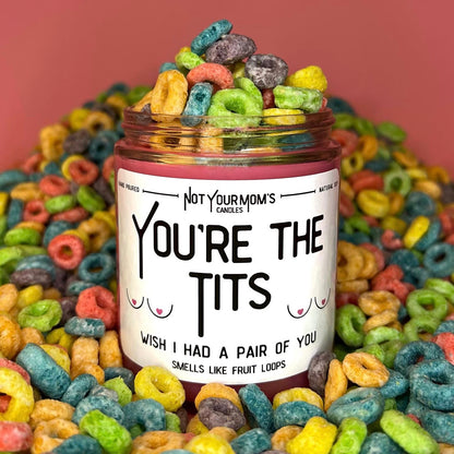 You're The Tits